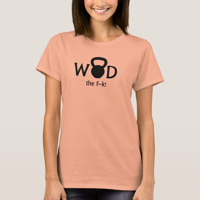 WOD, o F...! WTF Kettlebell T-shirt Senhoras (Frente)