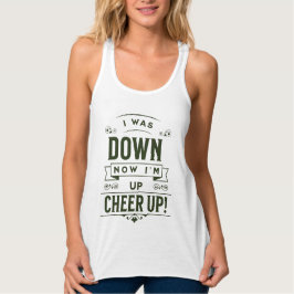 WOMEN'S NOW I'M UP CHEER UP TANK TOP 