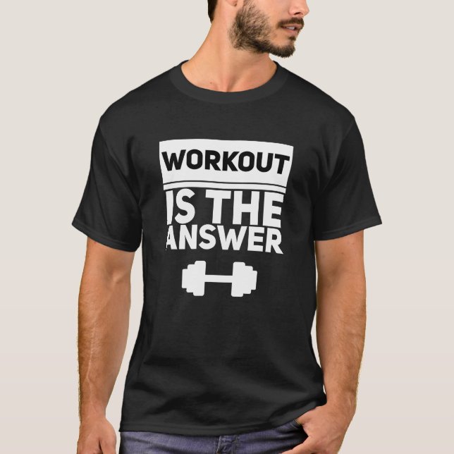 Workout is the answer - white T-shirt (Frente)
