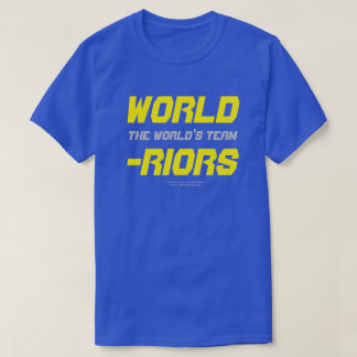 WORLD-RIORS / The World's Team T-Shirt