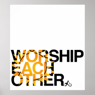 worship each other poster