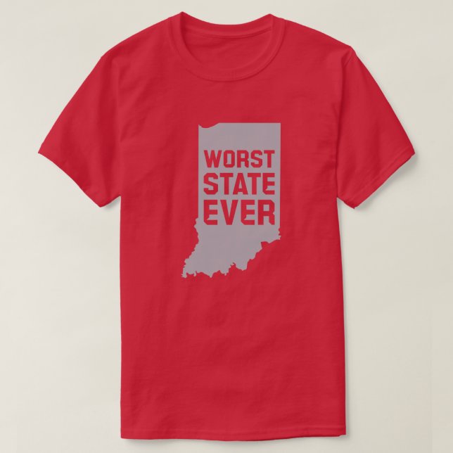 Worst State Ever (Indiana) T-Shirt (Frente do Design)
