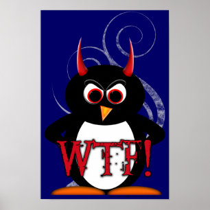 WTF? Mau Penguin™ Poster