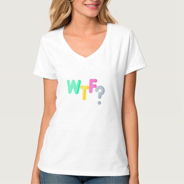 WTF? - T-shirt de abertura de cores (Frente)