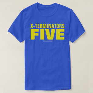 X-TERMINADORES CINCO T-Shirt