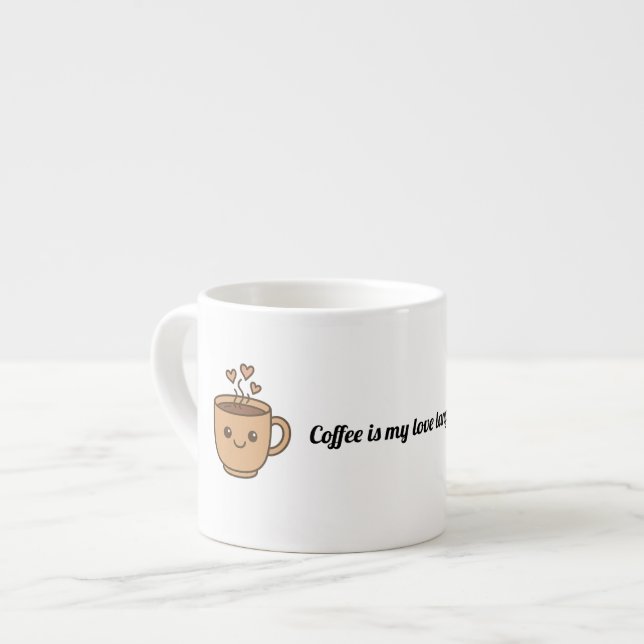 Xícara De Espresso Café É Minha Linguagem do Amor  (Frente Esquerda)