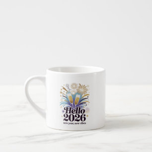 Xícara De Espresso Celebração Olá 2026 – Design Brilhante Ano Novo