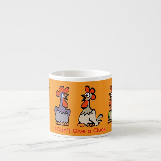 Xícara De Espresso Chickens Espresso Mug – I Don’t Give a Cluck (Frente)