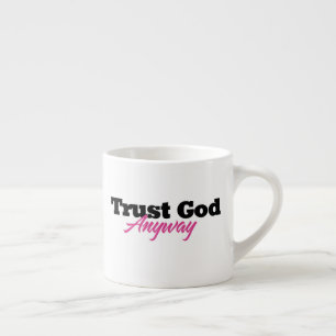 Xícara De Espresso Confie em Deus de Qualquer Forma (Ela)