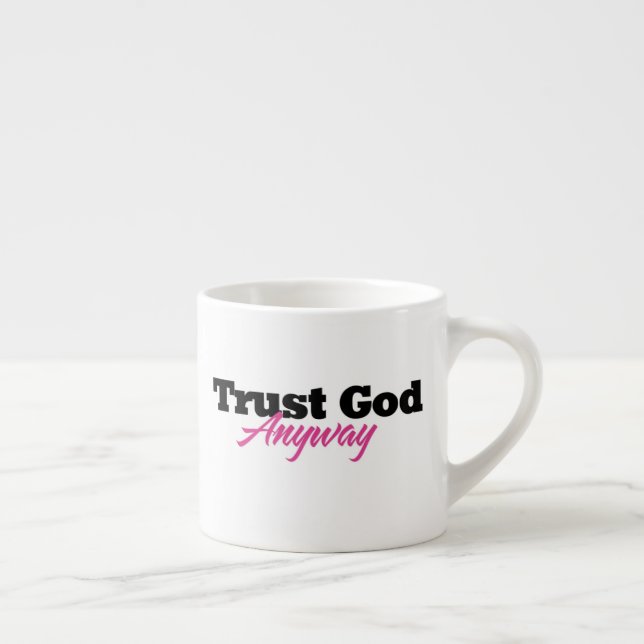Xícara De Espresso Confie em Deus de Qualquer Forma (Ela) (Direita)