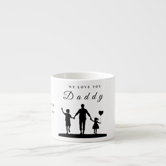 Xícara De Espresso Custom “We Love You Daddy” Silhouette Art (Frente)