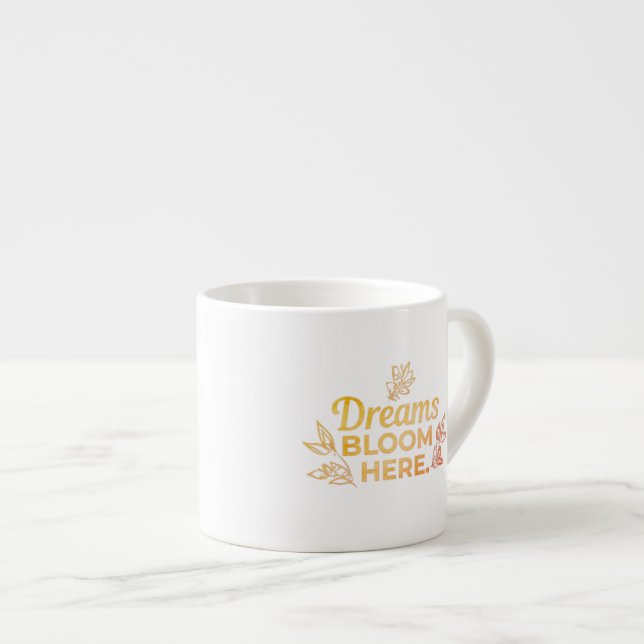 Xícara De Espresso Dreams Bloom Here Specialty Mug (Frente Esquerda)