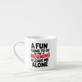 Xícara De Espresso Espresso mug - Leave me Alone