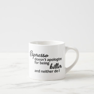 Xícara De Espresso Espresso não pede desculpas engraçado