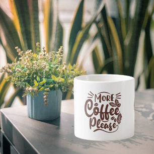 Xícara De Espresso Mais Café, Por Favor - Engraçado Café