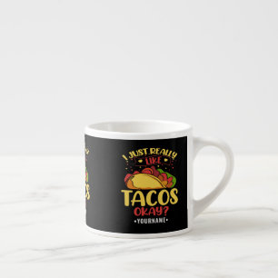 Xícara De Espresso Taco Engraçado Dizendo Que Eu Gosto Muito De Tacos