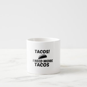 XÍCARA DE ESPRESSO TACOS NECESSIDADE