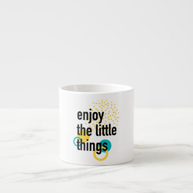 Xícara De Espresso Tendy, design de felicidade de Aproveitar as Coisa (Frente)