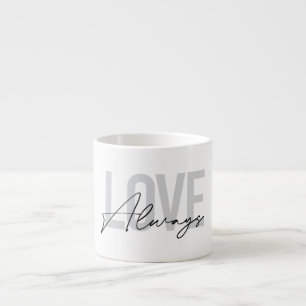 Xícara De Espresso Tipografia moderna, simples, urbana "Love Always"