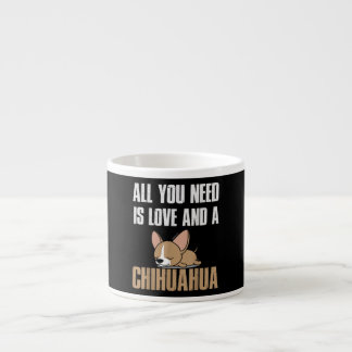 Xícara De Espresso Tudo Que Você Precisa É De Amor E Um Chihuahua