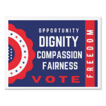 Yard Sign Freedom, Opportunity, Dignity... VOTAÇÃO