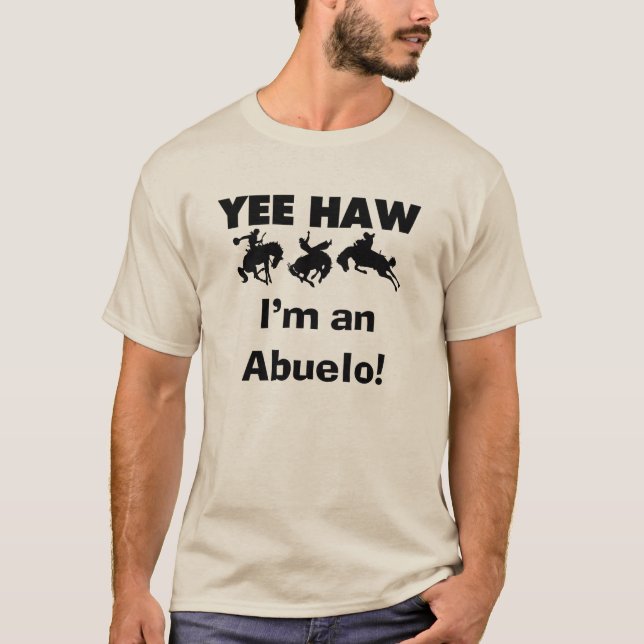 Yee Haw, sou um Abuelo T-shirts e presentes (Frente)
