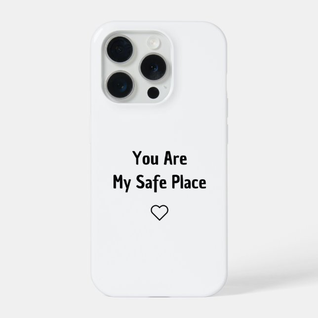 You Are My Safe Place Phone Case (Verso)