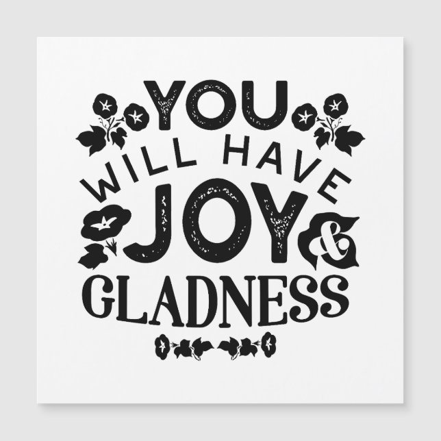 You Will Have Joy and Gladness Inspirational Quote (Frente)