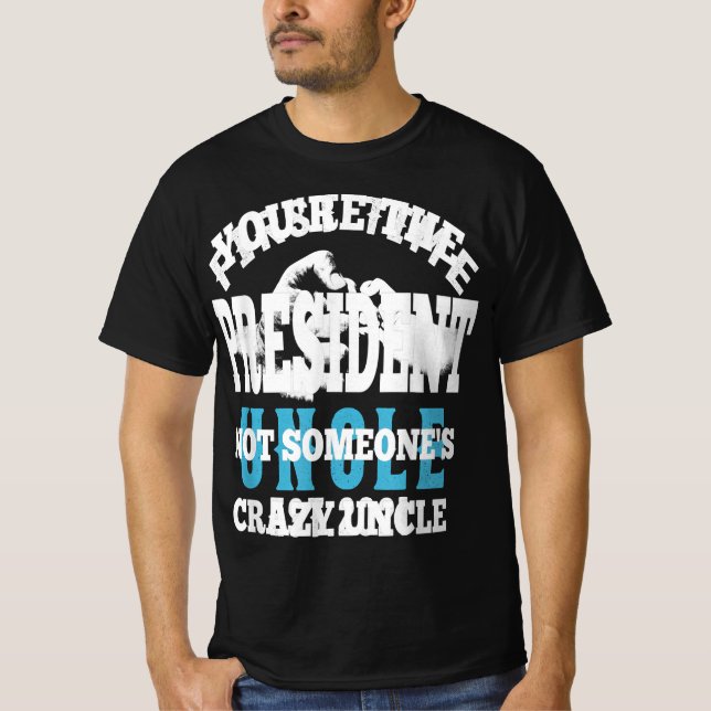 Youre The President Not Someones T-shirt (Frente)