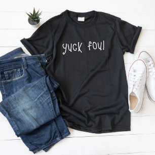 "Yuck Fou!" T-Shirt Engraçado Personalizado