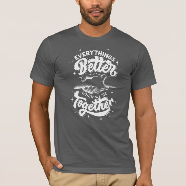 Zazzle, melhor e juntos, T-Shirt (Frente)