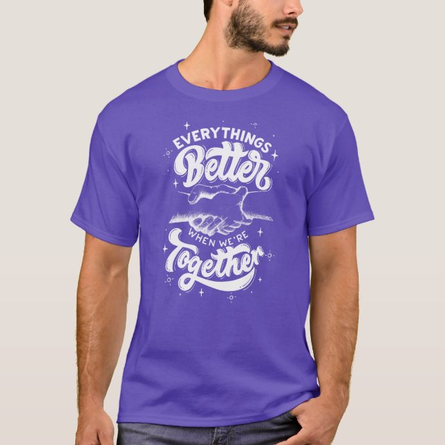 Zazzle, melhor e juntos, T-Shirt (Frente)