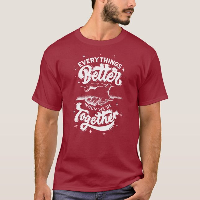 Zazzle, melhor e juntos, T-Shirt (Frente)
