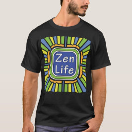 Zen Life para mim T-Shirt