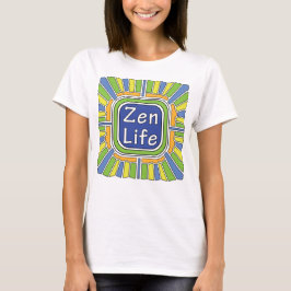 Zen Life para mim T-Shirt