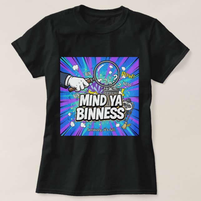 ZOYNK T-Shirt Graphics Mind Ya Binness 0045233 (Frente do Design)